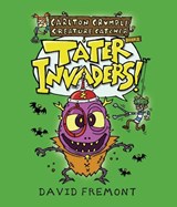 Carlton Crumple Creature Catcher 2: Tater Invaders! - David Fremont - 9781645950622