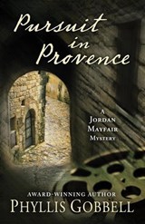 Pursuit in Provence - Phyllis Gobbell - 9781645991274