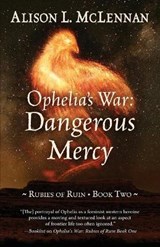 Ophelia's War - Alison L McLennan - 9781645991380