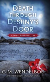 Death through Destiny's Door - WENDELBOE,  C M - 9781645991748