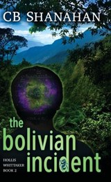 The Bolivian Incident - SHANAHAN,  Cb - 9781645993988