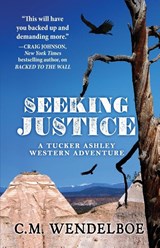 Seeking Justice - C. M. Wendelboe - 9781645994770