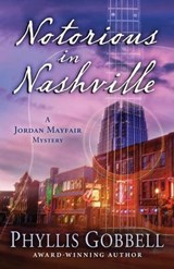 Notorious in Nashville - Phyllis Gobbell - 9781645994909