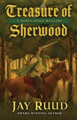 Treasure of Sherwood - Jay Ruud - 9781645995401