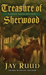 Treasure of Sherwood - Jay Ruud - 9781645995418