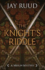 The Knight's Riddle - Jay Ruud - 9781645995463