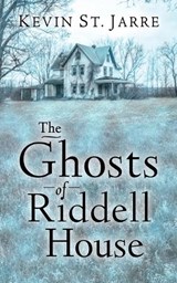 The Ghosts of Riddell House - Kevin St Jarre - 9781645995968