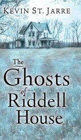 The Ghosts of Riddell House - Kevin St Jarre - 9781645995975
