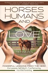 Horses, Humans, and Love - Tim Hayes - 9781646012077
