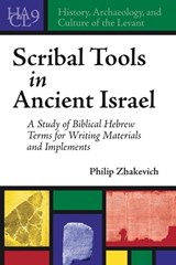 Scribal Tools in Ancient Israel - Philip Zhakevich - 9781646020638