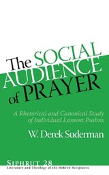 The Social Audience of Prayer - W. Derek Suderman - 9781646023516