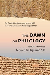 The Dawn of Philology - Eva Cancik-Kirschbaum ; Jochem Kahl - 9781646023752