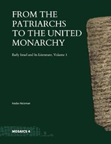 From the Patriarchs to the United Monarchy - Nadav Na'aman - 9781646023912