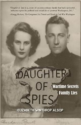 Daughter of Spies - Elizabeth Winthrop Alsop - 9781646032747