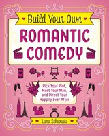 Build Your Own Romantic Comedy - Lana Schwartz - 9781646040056