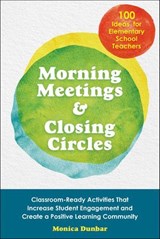Morning Meetings and Closing Circles - Monica Dunbar - 9781646040698