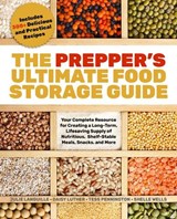 The Prepper's Ultimate Food-Storage Guide - Tess Pennington ; Julie Languille ; Daisy Luther - 9781646041541
