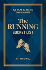 The Running Bucket List - Jeff Horowitz - 9781646048298