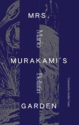 Mrs. Murakami's Garden - Mario Bellatin - 9781646050291