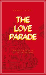 The Love Parade - Sergio Pitol - 9781646051137