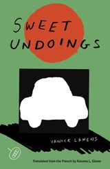 Sweet Undoings - Yanick Lahens - 9781646052158