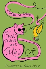 Pink Tongue Out, Blind Cat - Maria Paz Guerrero - 9781646054282