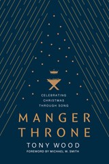 Manger Throne - Michael W. Smith - 9781646071975