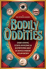 Bodily Oddities - Dr. Patricia Landry - 9781646072064