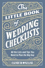 The Little Book of Wedding Checklists - Elizabeth McKellar - 9781646113415