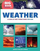 The Big Book of Weather: A Look at How Things Work for Kids - STOLLER-CONRAD,  Jessica - 9781646113965