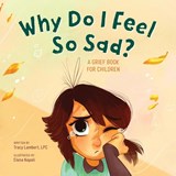 Why Do I Feel So Sad? - Tracy Lambert - 9781646117130