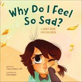 Why Do I Feel So Sad? - Tracy Lambert - 9781646117147