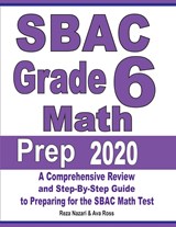SBAC Grade 6 Math Prep 2020 - Reza Nazari ;  Ava Ross - 9781646121885