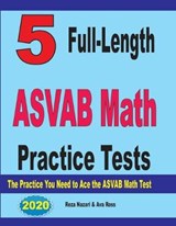 5 Full-Length ASVAB Math Practice Tests - Ava Ross ; Reza Nazari - 9781646124640