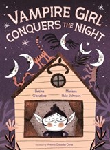 Vampire Girl Conquers the Night - Betina Gonzalez - 9781646147267