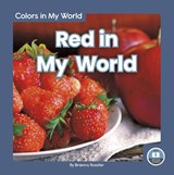 Colors in My World: Red in My World - Brienna Rossiter - 9781646191956