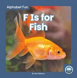 Alphabet Fun: F is for Fish - Nick Rebman - 9781646193974