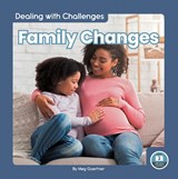 Dealing with Challenges: Family Changes - Meg Gaertner - 9781646194841