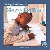 Taking Care of Myself: Managing Time - Meg Gaertner - 9781646194957
