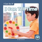 I Can Do It! I Can Tell Time - Meg Gaertner - 9781646196081