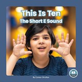 This Is Ten: The Short E Sound - Connor Stratton - 9781646199235