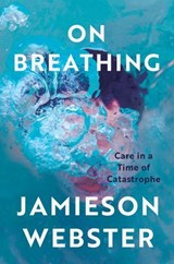 On Breathing - Jamieson Webster - 9781646222421