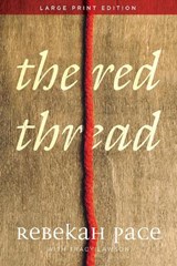The Red Thread - Rebekah Pace ; Tracy Lawson - 9781646305032