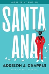 Santa Ana - Addison J. Chapple ; Rachael Flanery - 9781646305155