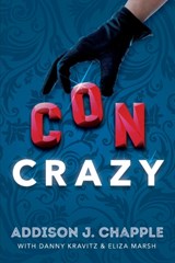 Con Crazy - CHAPPLE,  Addison J. - 9781646307685