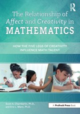 The Relationship of Affect and Creativity in Mathematics - Scott A. Chamberlin ; Eric L. Mann - 9781646320745