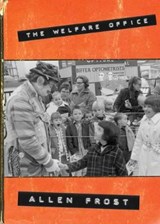 The Welfare Office - FROST,  Allen - 9781646335633