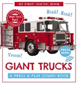 Giant Trucks: My First Book of Sounds - Editors of Cider Mill Press - 9781646431908