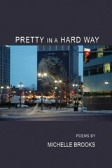 Pretty in A Hard Way - BROOKS,  Michelle - 9781646620326