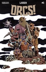ORCS! #5 (of 6) - Christine Larsen - 9781646684793
